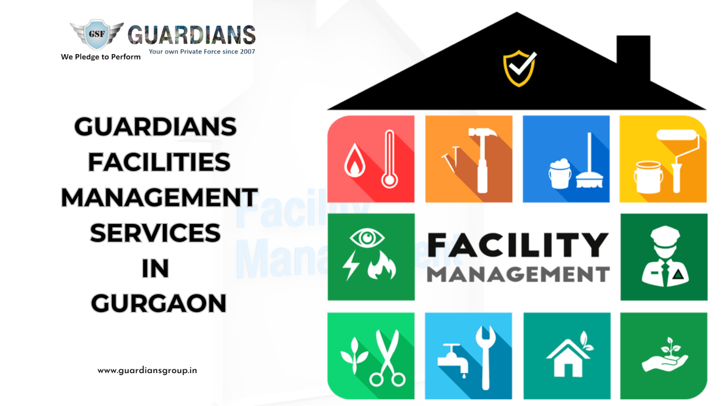 Guardians Facilities Management Services in Gurgaon